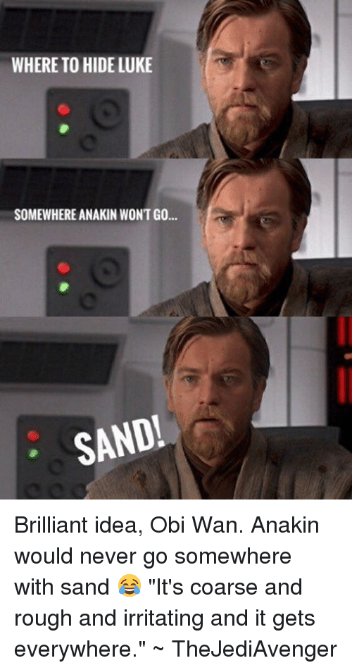 where-to-hide-luke-somewhere-anakin-wont-go-sand-brilliant-23738012