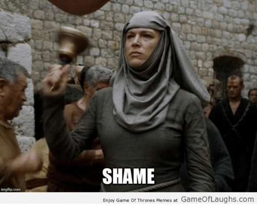 imgflip-com-shame-enjoy-game-of-thrones-m-at-gameoflaughs-com-14834010