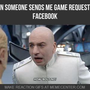 when-someone-sends-me-game-requests-on-facebook_fb_3338835