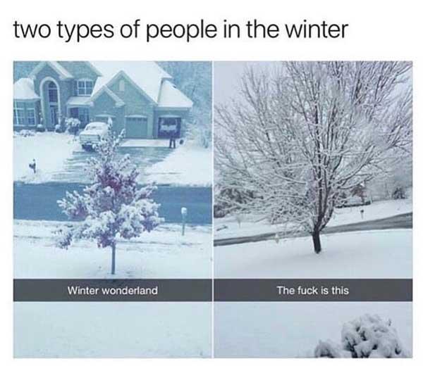 two-types-of-people-in-the-winter-snow-meme