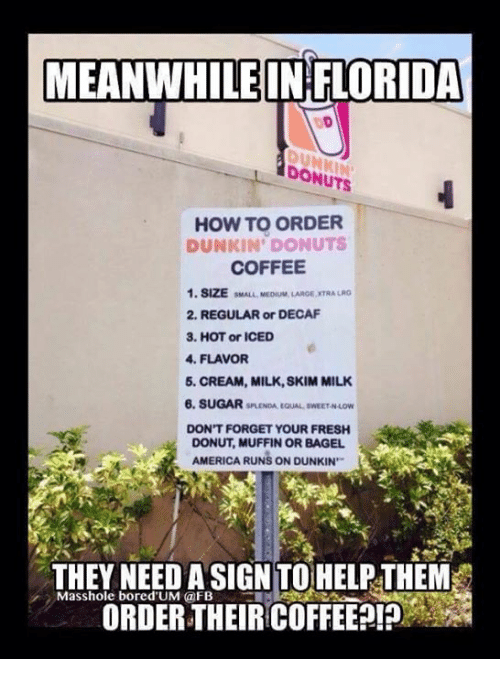 meanwhile-in-florida-donuts-how-to-order-dunkin-donuts-coffee-17455528