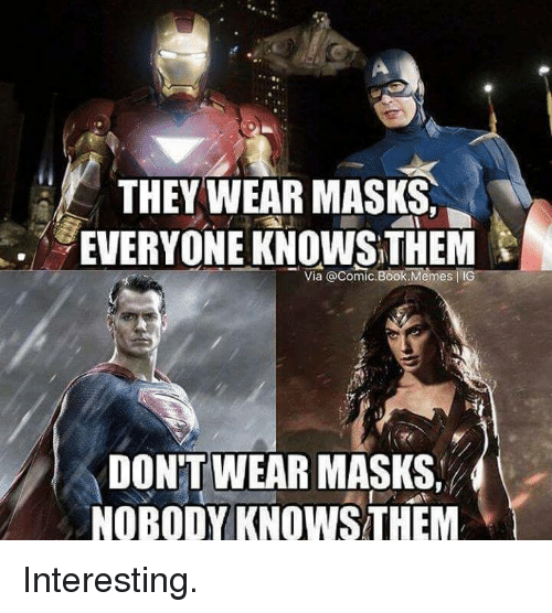 they-wear-masks-everyone-knows-them-via-comic-book-memes-iig-8134808