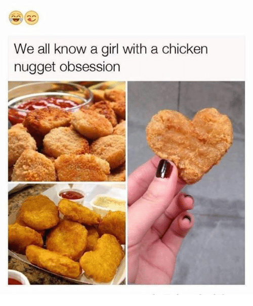 we-all-know-a-girl-with-a-chicken-nugget-obsession-7001481