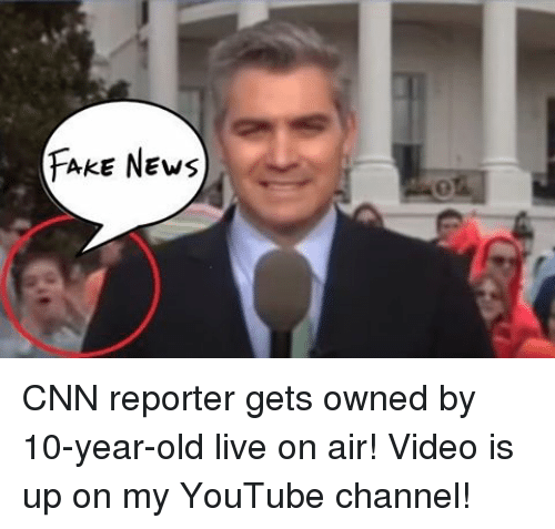 fake-news-cnn-reporter-gets-owned-by-10-year-old-live-on-20832154