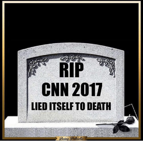 rip-cnn-2017-lied-itself-to-death-24378722