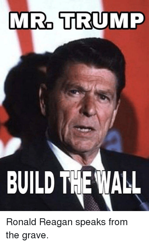 mrtrump-build-the-wall-ronald-reagan-speaks-from-the-grave-39022987