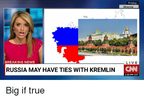 breaking-news-russia-may-have-ties-with-kremlin-friday-moscow-21896793