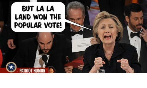 but-la-la-land-won-the-popular-vote-patriot-humor-15288557