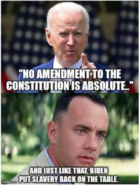 joe-biden-no-constitutional-amendment-absolute-gump-just-put-slavery-back-on-table