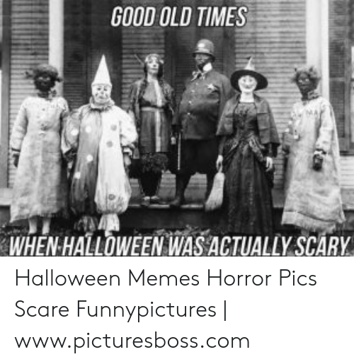 good-old-times-when-halloween-was-actually-scary-halloween-memes-49191530