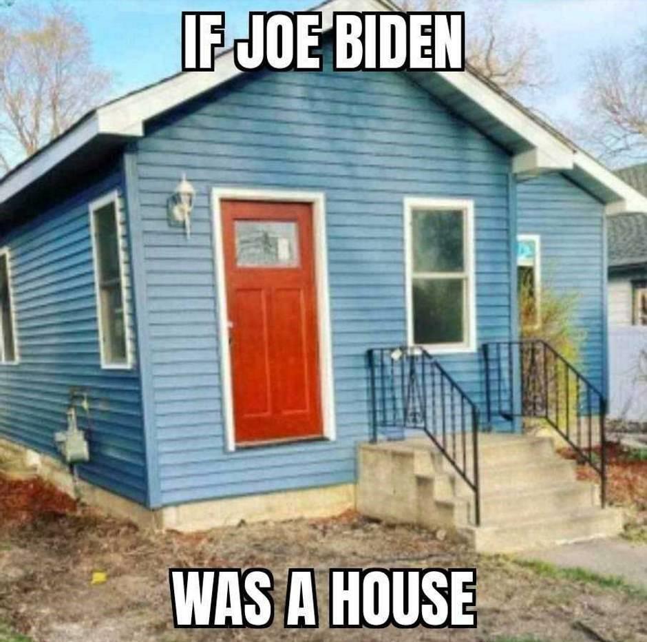 Joe-Biden-If-Joe-Biden-Was-a-House