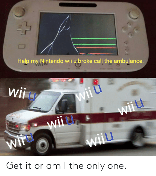 help-my-nintendo-wii-u-broke-call-the-ambulance-my-64083691