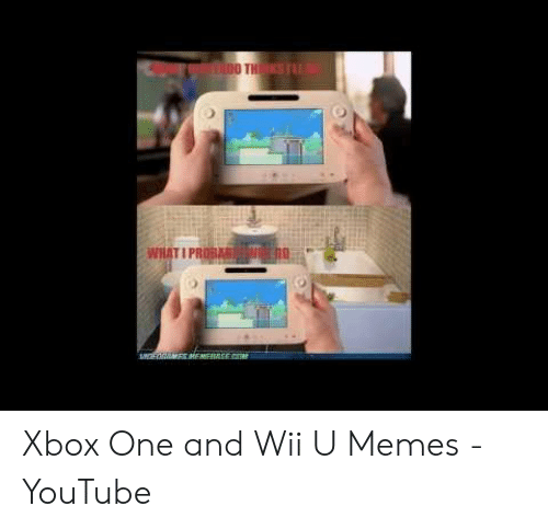 sti-whati-xbox-one-and-wii-u-memes-youtube-49632598