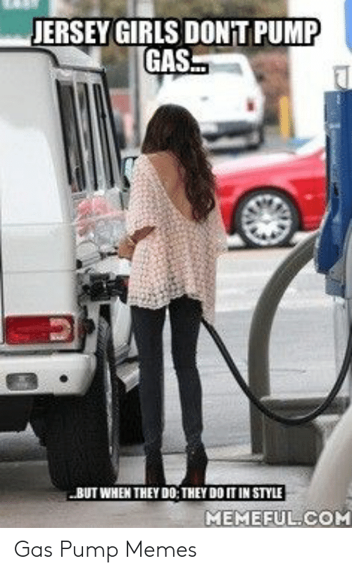 jersey-girls-dont-pump-gas-but-when-they-d0-they-do-49352818