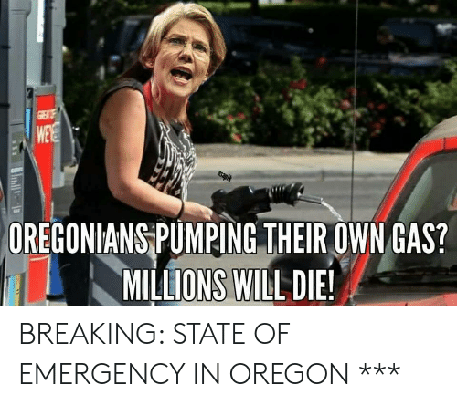 wee-oregonians-pumping-their-own-gas-millions-will-die-breaking-53553746