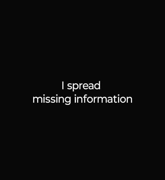 I spread missing information